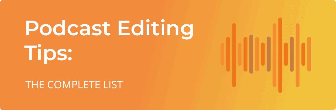 podcast editing tips