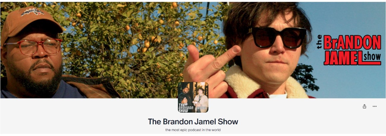 Patreon top podcasts: The content of "The Brandon Jamel Show" is characterized by its irreverent humor and willingness to dive into a wide array of topics.